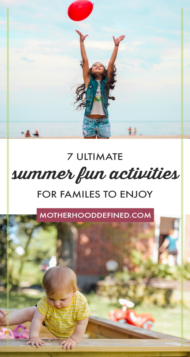 7 Ultimate Summer Fun Activities For Families To Enjoy Motherhood