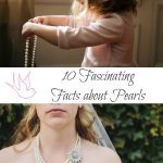 10 Fascinating Facts about Pearls
