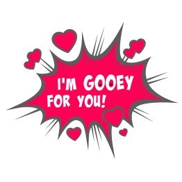 I'm All Gooey For You Label