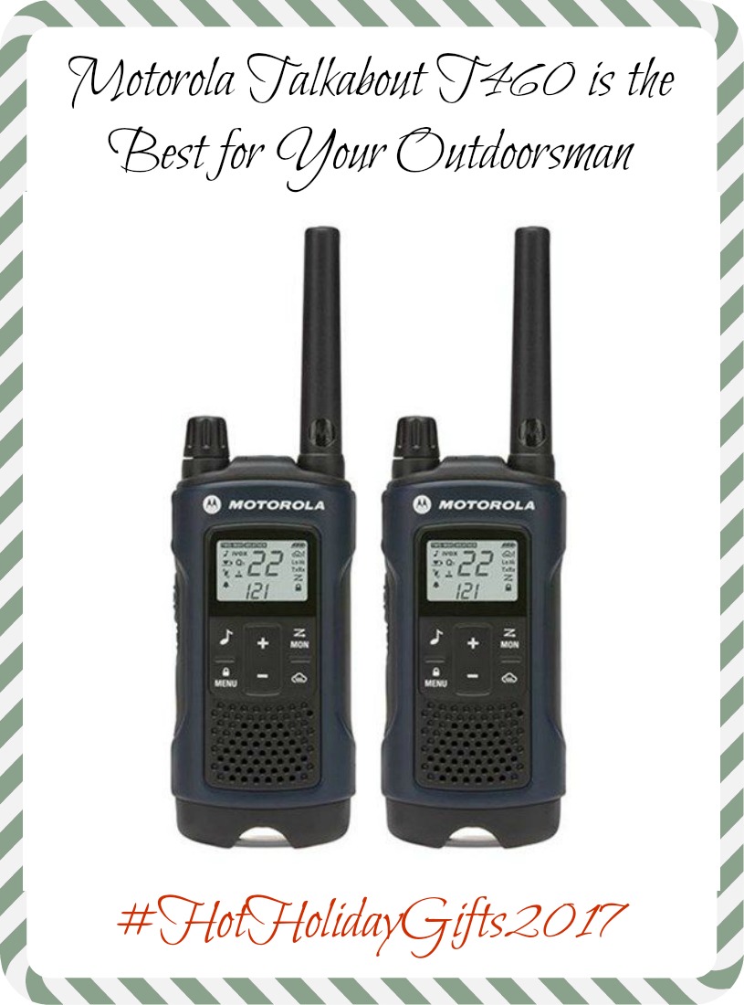 Motorola Talkabout T460 is the Best for Your Outdoorsman + Giveaway #HotHolidayGifts2017