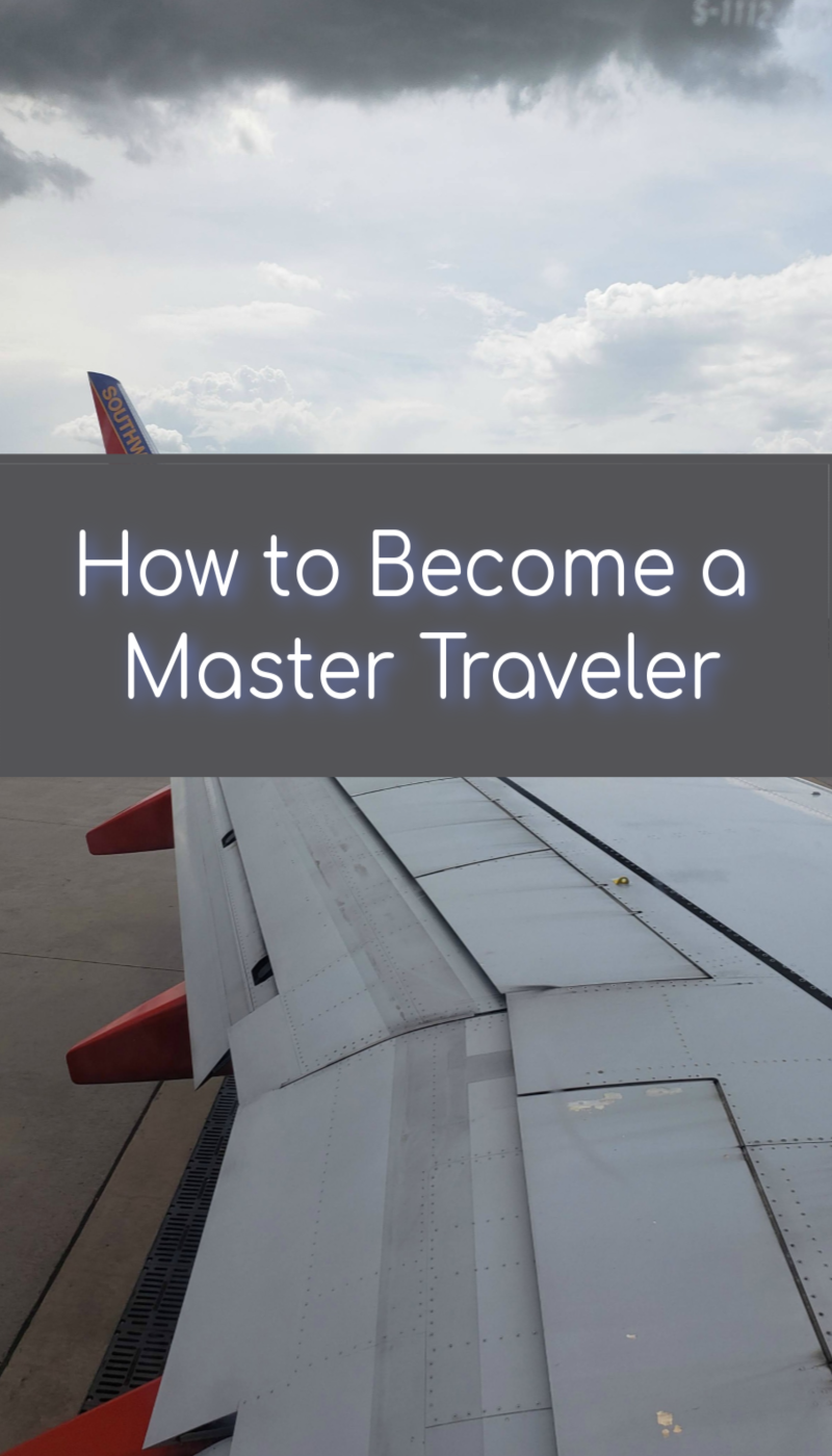 How to Become a Master Traveler