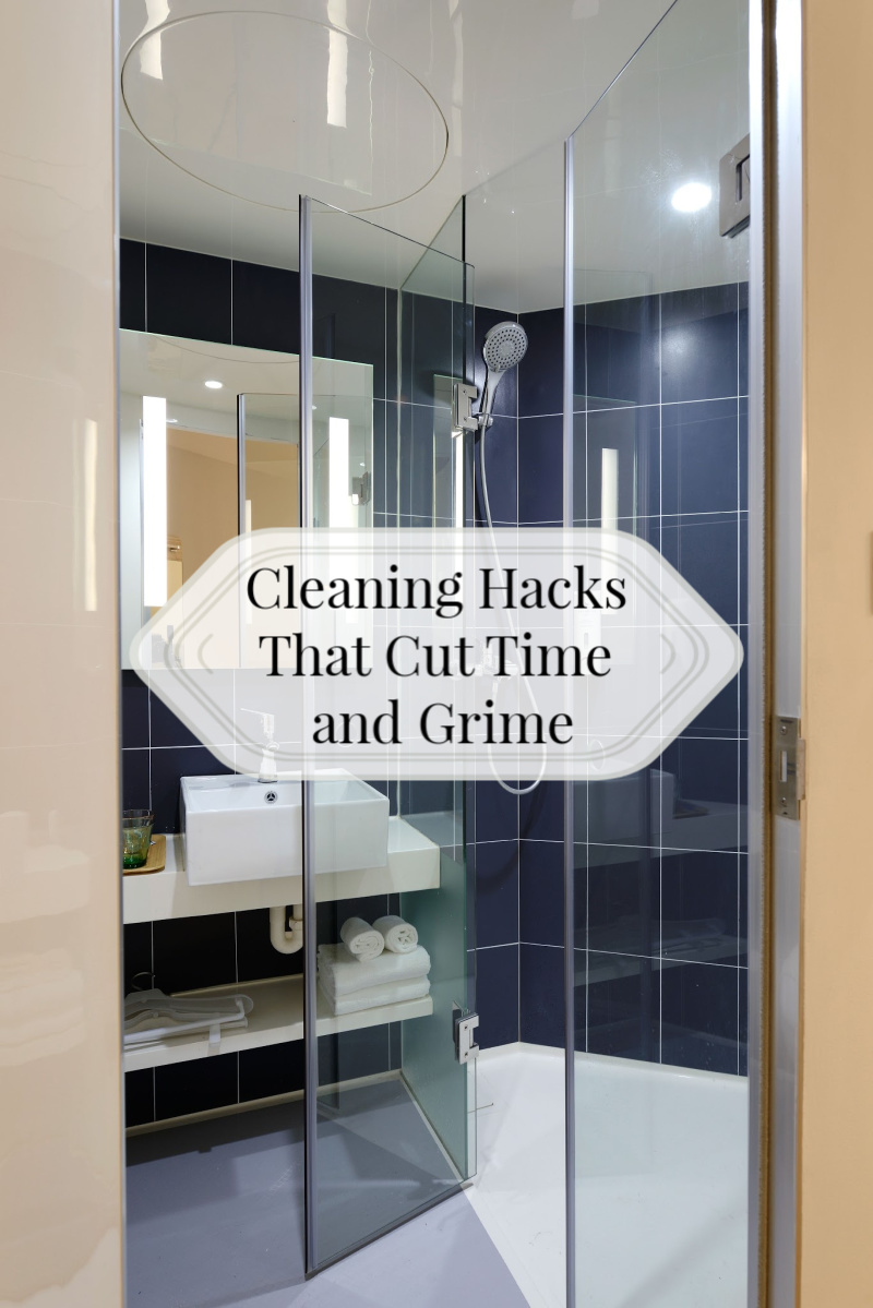Cleaning Hacks That Cut Time and Grime