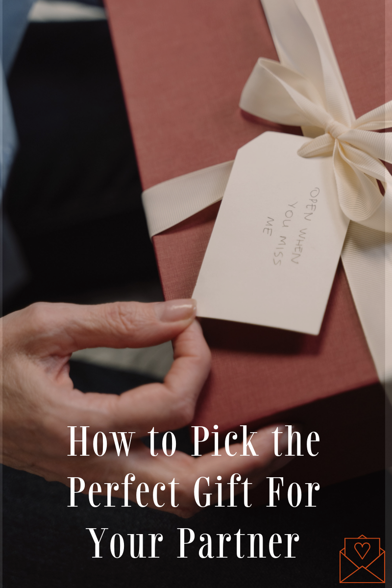 How to Pick the Perfect Gift For Your Partner