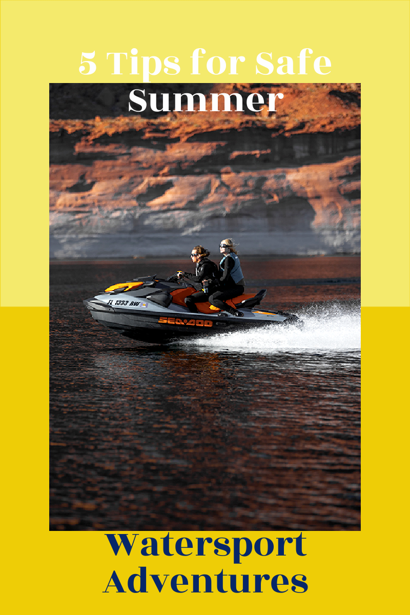 5 Tips for Safe Summer Watersport Adventures
