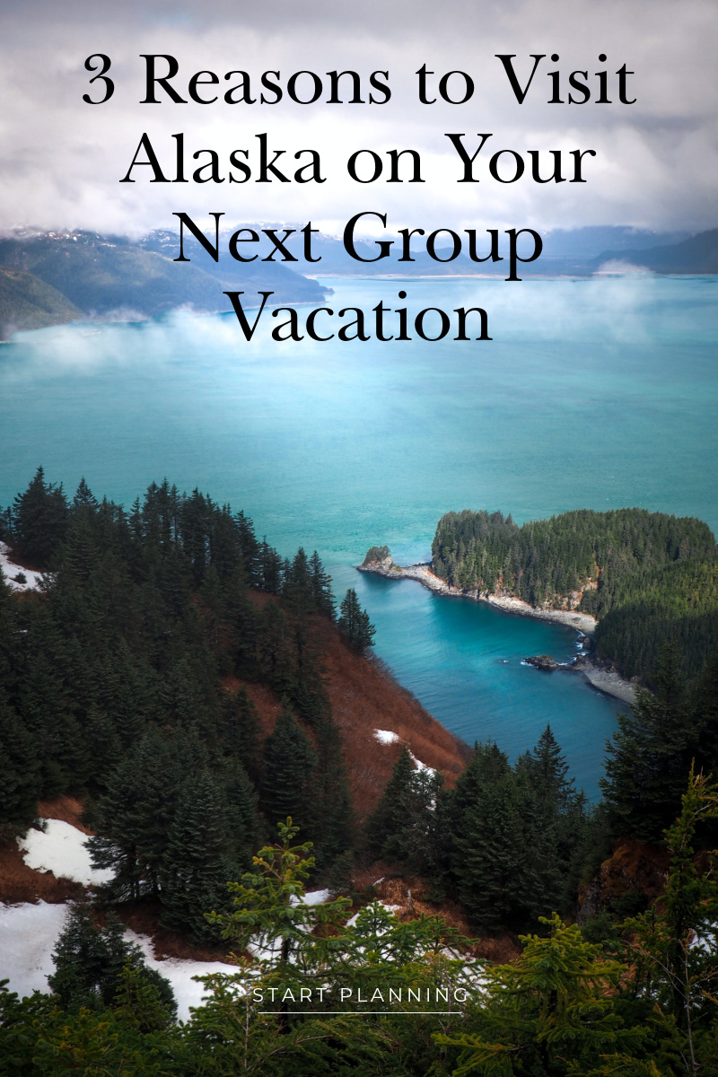 3 Reasons to Visit Alaska on Your Next Group Vacation